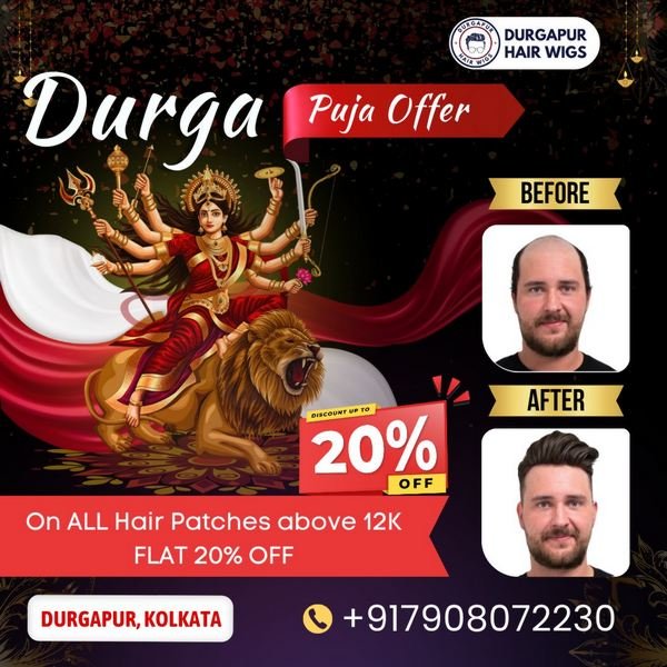 Durga Puja offer on hair wigs and hair patches for men in durgapur, west bengal. Get 20% off on all hair patches and hair wigs above 12 thousand. Best hair wig and hair patch in Durgapur.